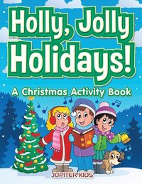 bokomslag Holly, Jolly Holidays! A Christmas Activity Book