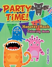 bokomslag Party Time! Monster Mash Coloring Book