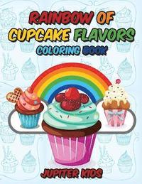 bokomslag Rainbow Of Cupcake Flavors Coloring Book