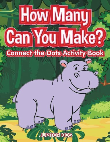 bokomslag How many Can You Make? Connect the Dots activity Book
