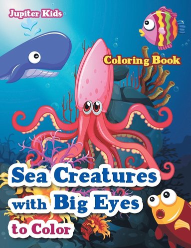bokomslag Sea Creatures With Big Eyes to Color Coloring Book