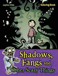 bokomslag Shadows, Fangs and Other Scary Things Coloring Book