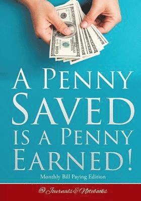 bokomslag Penny Saved Is a Penny Earned! Monthly Bill Paying Edition