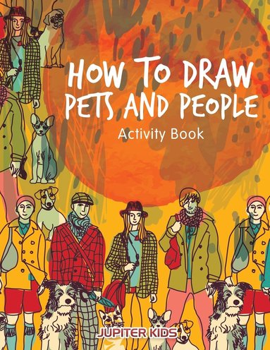 bokomslag How to Draw Pets and People Activity Book