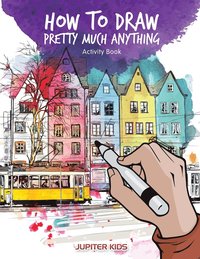 bokomslag How to Draw Pretty Much Anything Activity Book