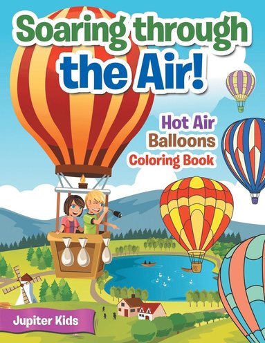 bokomslag Soaring through the Air! Hot Air Balloons Coloring Book