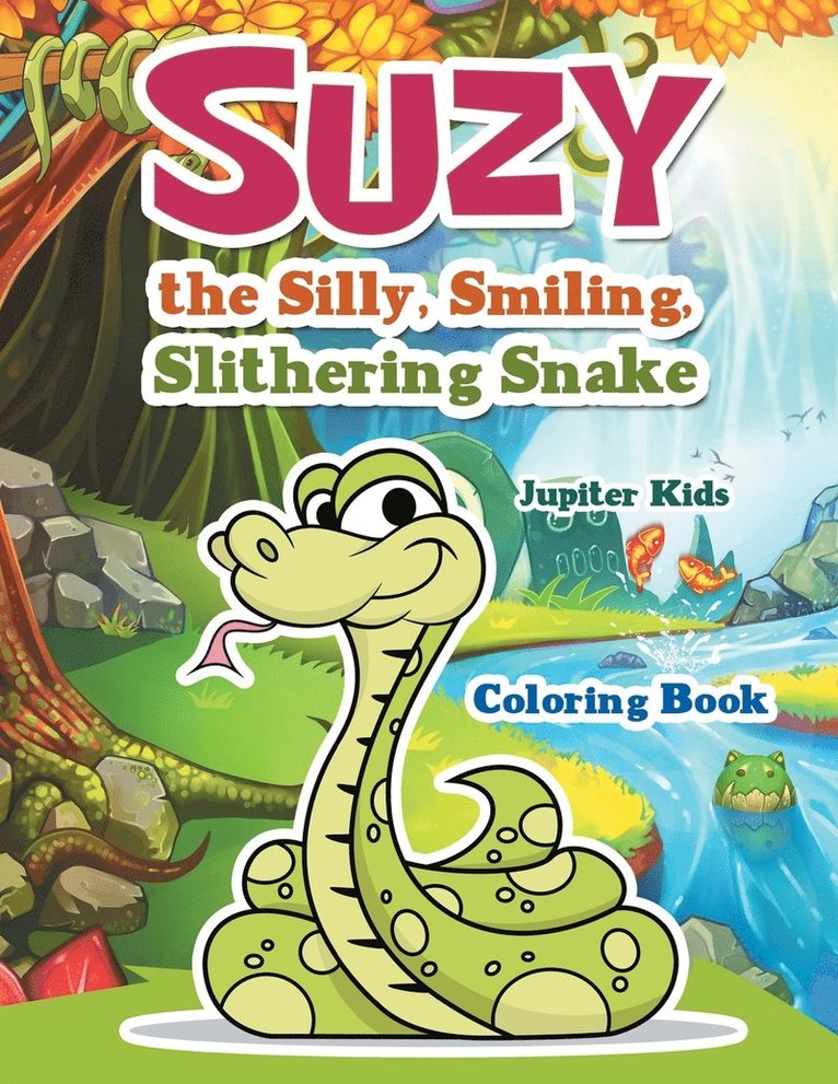 Suzy the Silly, Smiling, Slithering Snake Coloring Book 1