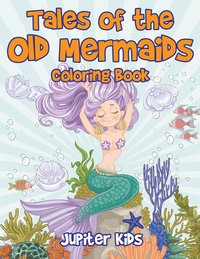 bokomslag Tales of the Old Mermaids Coloring Book