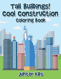 bokomslag Tall Buildings! Cool Construction Coloring Book