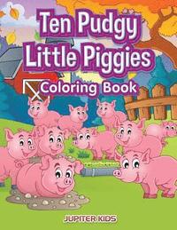 bokomslag Ten Pudgy Little Piggies Coloring Book