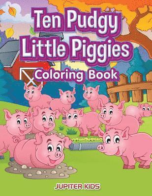 bokomslag Ten Pudgy Little Piggies Coloring Book