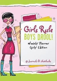 bokomslag Girls Rule, Boys Drool! Weekly Planner Girly Edition