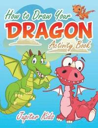 bokomslag How to Draw Your Dragon Activity Book