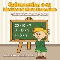 bokomslag Subtraction 0-20 Workbook Math Essentials Children's Arithmetic Books