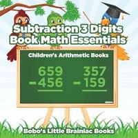 bokomslag Subtraction 3 Digits Book Math Essentials Children's Arithmetic Books