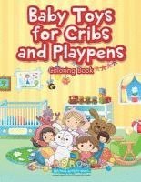 bokomslag Baby Toys for Cribs and Playpens Coloring Book