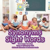 bokomslag Synonyms Sight Words - Thesaurus for Kids - Same or Different for Kids - Children's Education & Reference Books