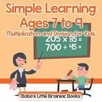 bokomslag Simple Learning Ages 7 to 9 - Multiplication and Division for Kids