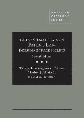 Cases and Materials on Patent Law Including Trade Secrets 1