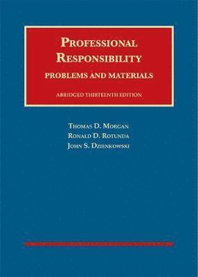 Professional Responsibility, Problems and Materials, Abridged 1