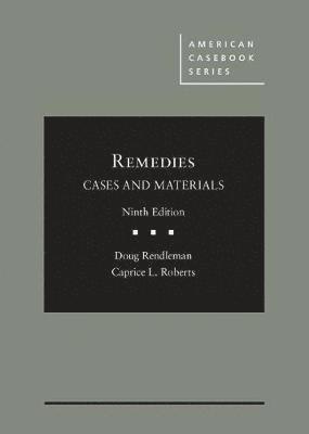 Doug Rendleman, Caprice L. Roberts - Remedies, Cases and Materials, Inbunden