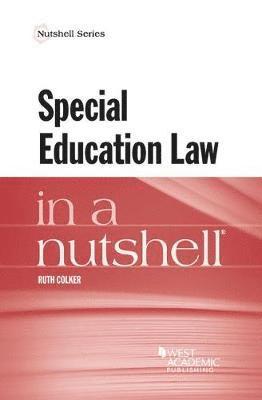 Ruth Colker - Special Education Law in a Nutshell, Häftad