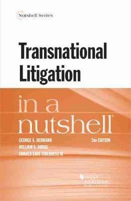 George A. Bermann, William S. Dodge, Donald Earl Childress III - Transnational Litigation In a Nutshell, Häftad