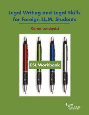 Karen Lundquist, West Academic - ESL Workbook, Legal Writing and Legal Skills for Foreign LL.M. Students, Häftad
