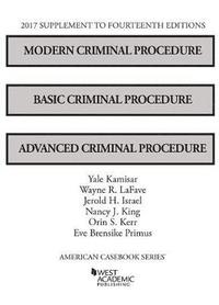 bokomslag Modern Criminal Procedure, Basic Criminal Procedure, and Advanced Criminal Procedure, 2017 Supplement