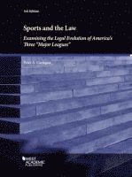 bokomslag Sports and the Law, Examining the Legal Evolution of America's Three Major Leagues