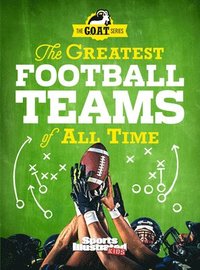 bokomslag The Greatest Football Teams of All Time (A Sports Illustrated Kids Book)