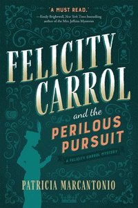 bokomslag Felicity Carrol And The Perilous Pursuit