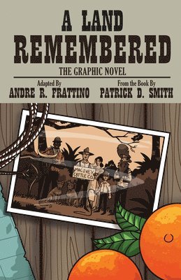 bokomslag A Land Remembered: The Graphic Novel