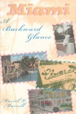 bokomslag Miami: A Backward Glance