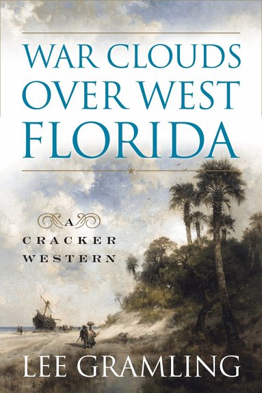 Lee Gramling - War Clouds Over West Florida, Häftad