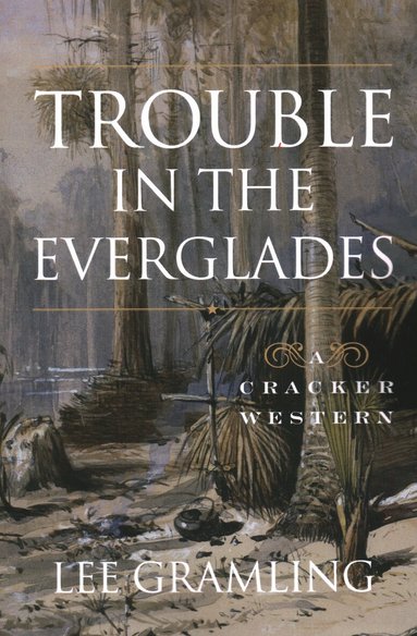 Lee Gramling - Trouble in the Everglades, Häftad