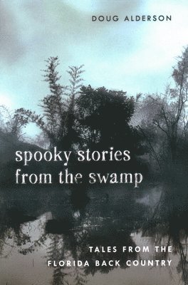 bokomslag Spooky Stories from the Swamp
