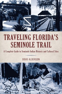 bokomslag Traveling Florida's Seminole Trail
