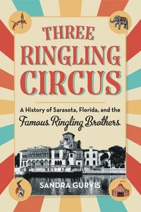 bokomslag Three Ringling Circus