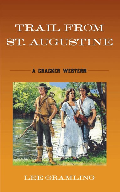 Lee Gramling - Trail from St. Augustine, Häftad