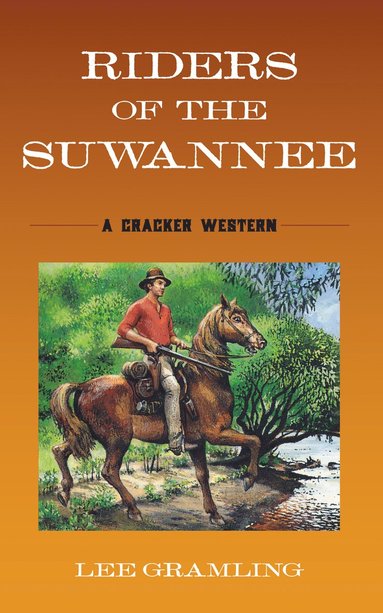Lee Gramling - Riders of the Suwannee, Häftad