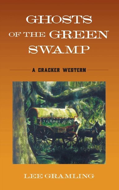 Lee Gramling - Ghosts of the Green Swamp, Häftad