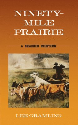 Lee Gramling - Ninety-Mile Prairie, Häftad