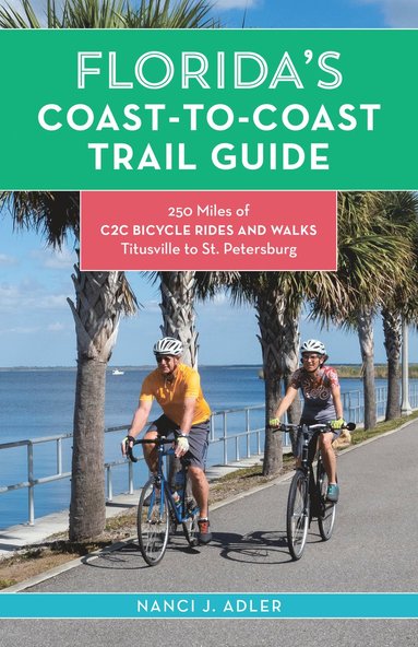 Nanci Adler - Florida’s Coast-to-Coast Trail Guide, Häftad