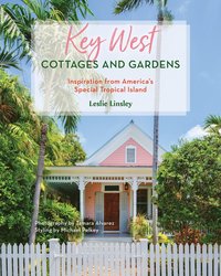 bokomslag Key West Cottages and Gardens