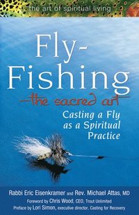 bokomslag Fly FishingThe Sacred Art