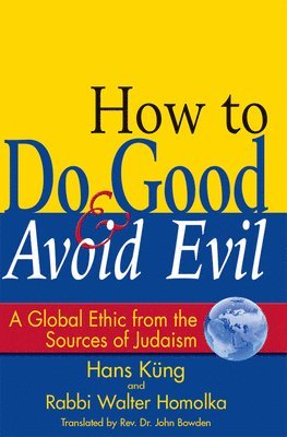 bokomslag How to Do Good & Avoid Evil