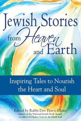 Dov Peretz Elkins - Jewish Stories from Heaven and Earth, Inbunden