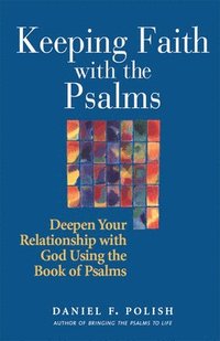 bokomslag Keeping Faith with the Psalms