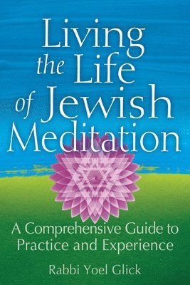 Living the Life of Jewish Meditation 1